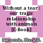 Without a tear : our tragic relationship with animals [E-Book] /