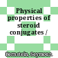 Physical properties of steroid conjugates /