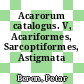 Acarorum catalogus. V, Acariformes, Sarcoptiformes, Astigmata [E-Book]