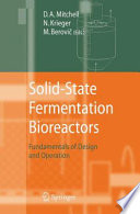 Solid-State Fermentation Bioreactors [E-Book] : Fundamentals of Design and Operation /