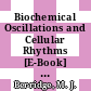 Biochemical Oscillations and Cellular Rhythms [E-Book] : The Molecular Bases of Periodic and Chaotic Behaviour /