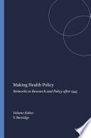 Making health policy : networks in research and policy after 1945 /