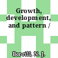 Growth, development, and pattern /