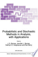 Probabilistic and Stochastic Methods in Analysis, with Applications [E-Book] /
