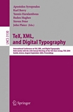 TeX, XML, and Digital Typography [E-Book] : International Conference on TEX, XML, and Digital Typography, Held Jointly with the 25th Annual Meeting of the TEX User Group, TUG 2004, Xanthi, Greece, August 30 - September 3, 2004, Proceedings /