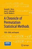 A chronicle of permutation statistical methods : 1920-2000, and beyond [E-Book] /