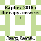 Raphex 2016 : therapy answers /