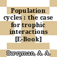Population cycles : the case for trophic interactions [E-Book] /