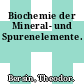 Biochemie der Mineral- und Spurenelemente.