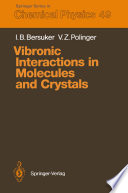 Vibronic Interactions in Molecules and Crystals [E-Book] /