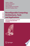 Reconfigurable Computing: Architectures, Tools and Applications [E-Book] : Third International Workshop, ARC 2007, Mangaratiba, Brazil, March 27-29, 2007. Proceedings /