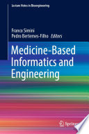 Medicine-Based Informatics and Engineering [E-Book] /