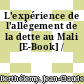 L'expérience de l'allégement de la dette au Mali [E-Book] /