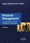 Personal-Management : Grundzüge für Konzeptionen betrieblicher Personalarbeit /