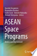 ASEAN Space Programs [E-Book] : History and Way Forward /