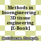 Methods in bioengineering : 3D tissue engineering [E-Book] /