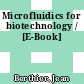 Microfluidics for biotechnology / [E-Book]
