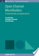 Open-channel microfluidics : fundamentals and applications [E-Book] /