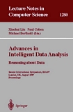 Advances in Intelligent Data Analysis. Reasoning about Data [E-Book] : Second International Symposium, IDA-97, London, UK, August 4-6, 1997, Proceedings /