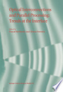 Optical Interconnections and Parallel Processing: Trends at the Interface [E-Book] /