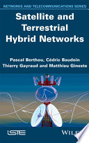 Satellite and terrestrial hybrid networks [E-Book] /