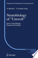 Neurobiology of “Umwelt” [E-Book] : How Living Beings Perceive the World /