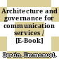 Architecture and governance for communication services / [E-Book]