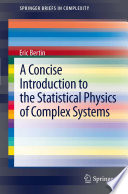 A Concise Introduction to the Statistical Physics of Complex Systems [E-Book] /