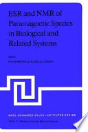 ESR and NMR of paramagnetic species in biological and related systems : Proceedings of the NATO Advanced Study Institute, Acquafredda di Maratea, 3.-15.6.1979 : Acquafredda-di-Maratea, 03.06.1979-15.06.1979 /