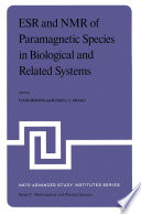 ESR and NMR of Paramagnetic Species in Biological and Related Systems [E-Book] : Proceedings of the NATO Advanced Study Institute held at Acquafredda di Maratea, Italy, June 3–15,1979 /