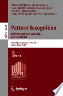 Pattern Recognition. ICPR International Workshops and Challenges [E-Book] : Virtual Event, January 10-15, 2021, Proceedings, Part I /