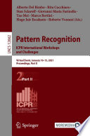 Pattern Recognition. ICPR International Workshops and Challenges [E-Book] : Virtual Event, January 10-15, 2021, Proceedings, Part II /