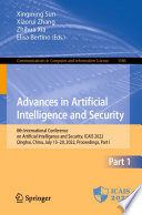 Advances in Artificial Intelligence and Security [E-Book] : 8th International Conference on Artificial Intelligence and Security, ICAIS 2022, Qinghai, China, July 15-20, 2022, Proceedings, Part I /