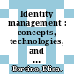 Identity management : concepts, technologies, and systems [E-Book] /