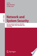 Network and System Security [E-Book] : 6th International Conference, NSS 2012, Wuyishan, Fujian, China, November 21-23, 2012. Proceedings /