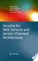Security for Web Services and Service-Oriented Architectures [E-Book] /