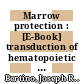 Marrow protection : [E-Book] transduction of hematopoietic cells with drug resistance renes ; important reading for anyone interested in gene therapy /