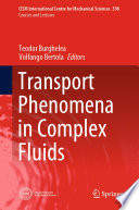 Transport Phenomena in Complex Fluids [E-Book] /