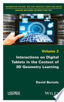 Interactions on digital tablets in the context of 3D geometry learning [E-Book] /