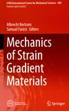 Mechanics of strain gradient materials /