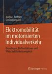 Elektromobilität im motorisierten Individualverkehr : Grundlagen, Einflussfaktoren und Wirtschaftlichkeitsvergleich /