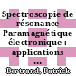 Spectroscopie de résonance Paramagnétique électronique : applications [E-Book] /