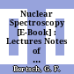 Nuclear Spectroscopy [E-Book] : Lectures Notes of the Workshop Held at Gull Lake, Michigan August 27 – September 7, 1979 /