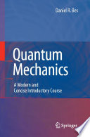 Quantum Mechanics [E-Book] : A Modern and Concise Introductory Course /