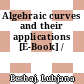 Algebraic curves and their applications [E-Book] /