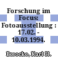 Forschung im Focus: Fotoausstellung : 17.02. - 10.03.1994.