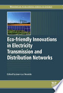 Eco-friendly innovations in electricity transmission and distribution networks [E-Book] /