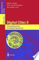 Digital Cities II: Computational and Sociological Approaches [E-Book] : Second Kyoto Workshop on Digital Cities Kyoto, Japan, October 18–20, 2001 Revised Papers /