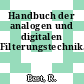 Handbuch der analogen und digitalen Filterungstechnik.