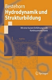 Hydrodynamik und Strukturbildung [E-Book] : mit einer kurzen Einführung in die Kontinuumsmechanik /